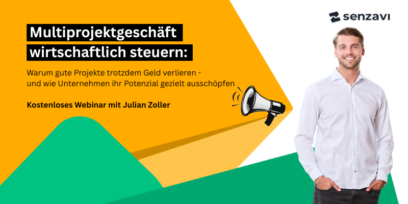 Cover-Bild vom Senzavi Webinar "Multiprojektgeschäft wirtschaftlich steuern" mit dem Speaker Julian Zoller